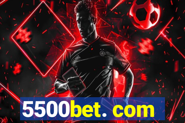 5500bet. com